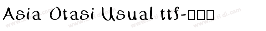 Asia Otasi Usual ttf字体转换